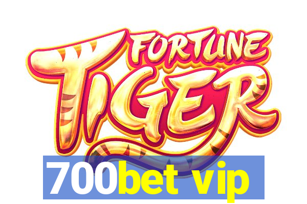 700bet vip